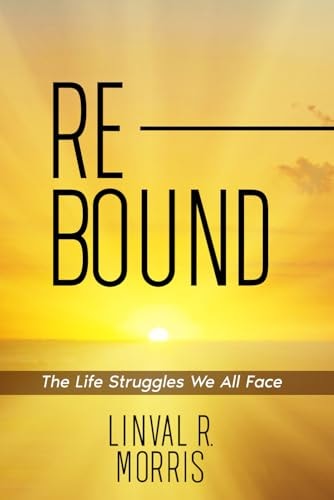 Rebound The Life Struggles We All Face