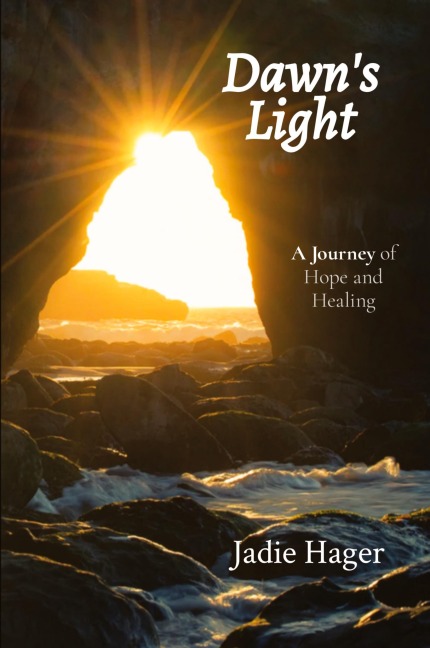 Dawns Light: A Journey of Hope and Healing