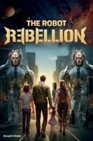 THE ROBOT REBELLION