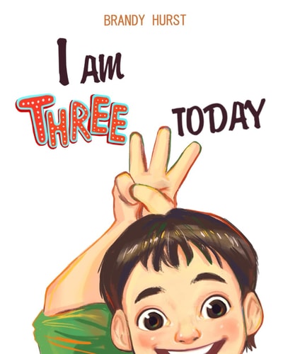 I Am THREE Today!