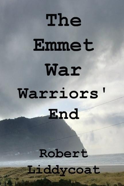 The Emmet War - Warriors End