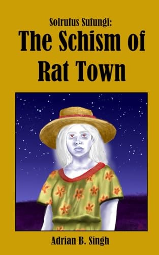 Solrufus Sufungi The Schism of Rat Town