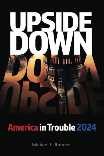 Upside Down America in Trouble 2024