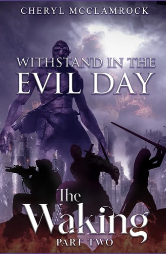 The Waking Part II Withstand In The Evil Day