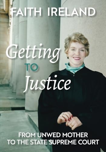 Getting to Justice From Unwed Mother to the State Supreme Court