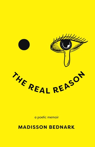 The Real Reason A Poetic Memoir