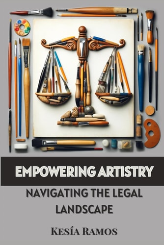 Empowering Artistry Navigating the Legal Landscape