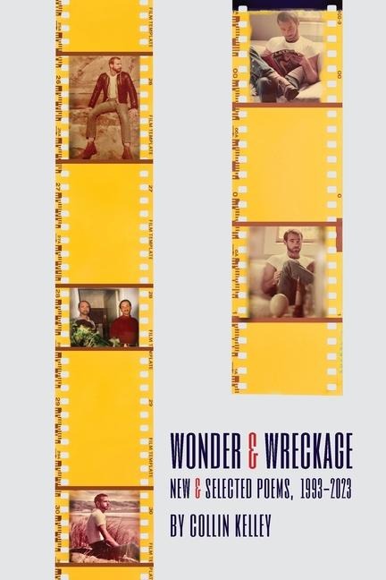 Wonder & Wreckage: New & Selected Poems, 1993-2023