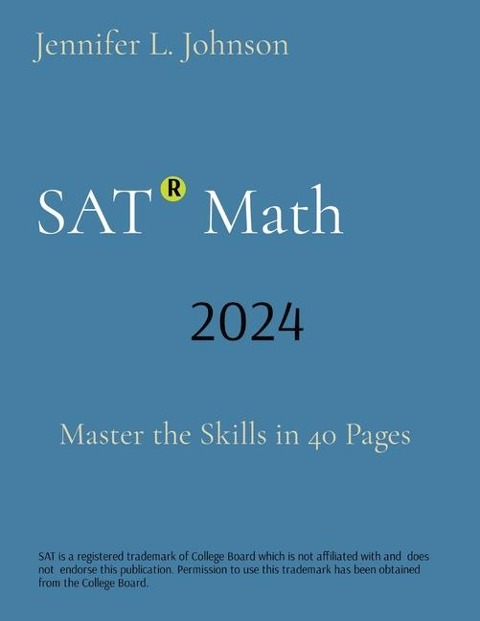 SAT   Math: Master the Skills in 40 Pages