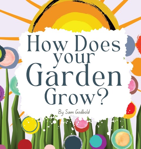 How Does Your Garden Grow?