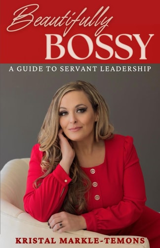 Beautifully Bossy A Guide to Servant Leadership