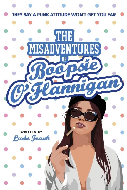 The Misadventures of Boopsie OFlannigan: A Bad Nannys Diary