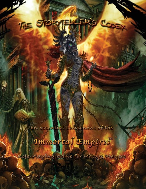 The Storyteller's Codex: an essential component of the Immortal Empires Role-Playing Game for Mature Players