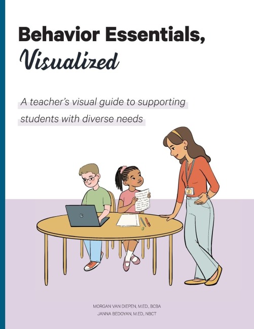 Behavior Essentials, Visualized: A teacher's visual guide to supporting  students with diverse needs