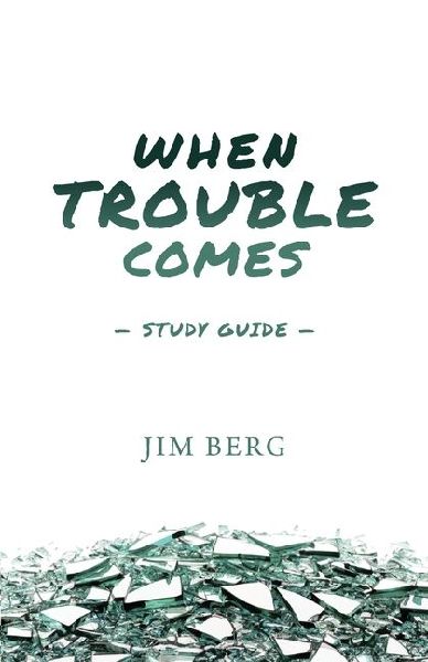 When Trouble Comes Study Guide