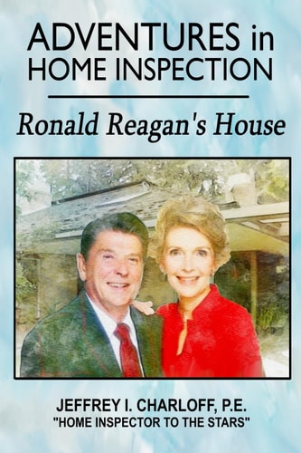 Adventures in Home Inspection Ronald Reagan's House