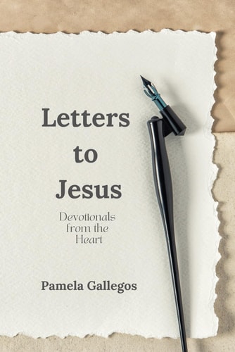 Letters to Jesus Devotionals from the Heart
