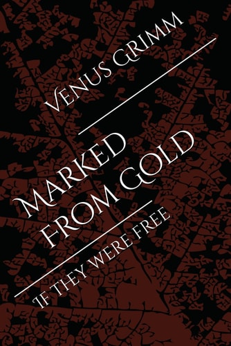 Marked From Gold If They Were Free