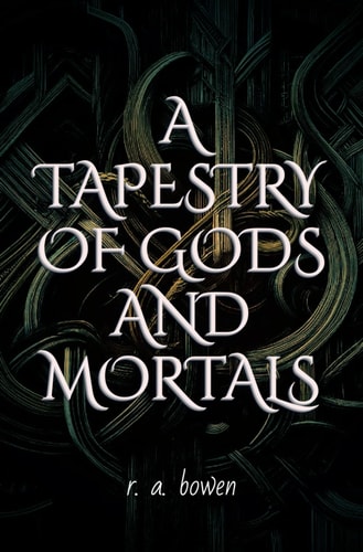 A Tapestry of Gods and Mortals