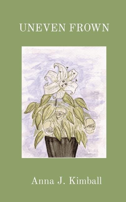 UNEVEN FROWN: A Collection of Poems, Thoughts, and Musings