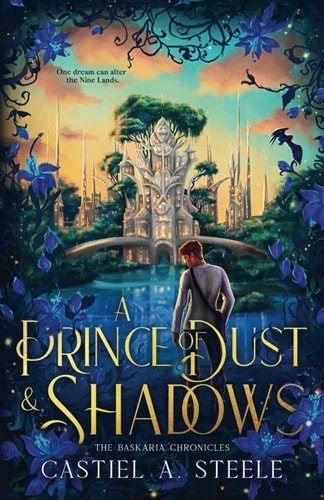 A Prince of Dust and Shadows The Baskaria Chronicles