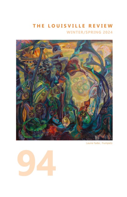 The Louisville Review Number 94 Winter/Spring 2024