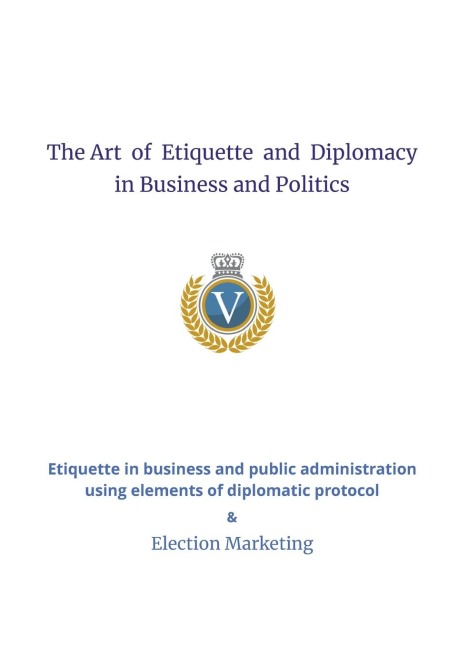 The Art  of  Etiquette  and  Diplomacy  in Business and Politics