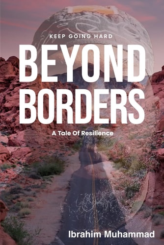 Keep Going Hard: Beyond Borders: A Tale of Resilience