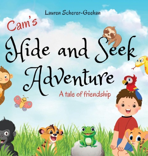 Cams Hide and Seek Adventure: A tale of friendship