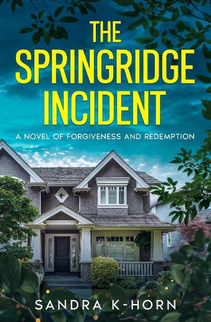 The Springridge Incident: A Novel of Forgiveness and Redemption
