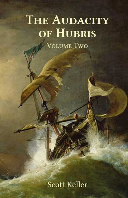 The Audacity of Hubris - Volume Two