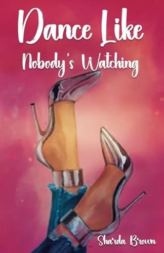 Dance Like Nobody's Watching
