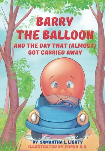 Barry the Balloon and the Day That (Almost) Got Carried Away