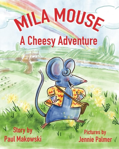 Mila Mouse A Cheesy Adventure