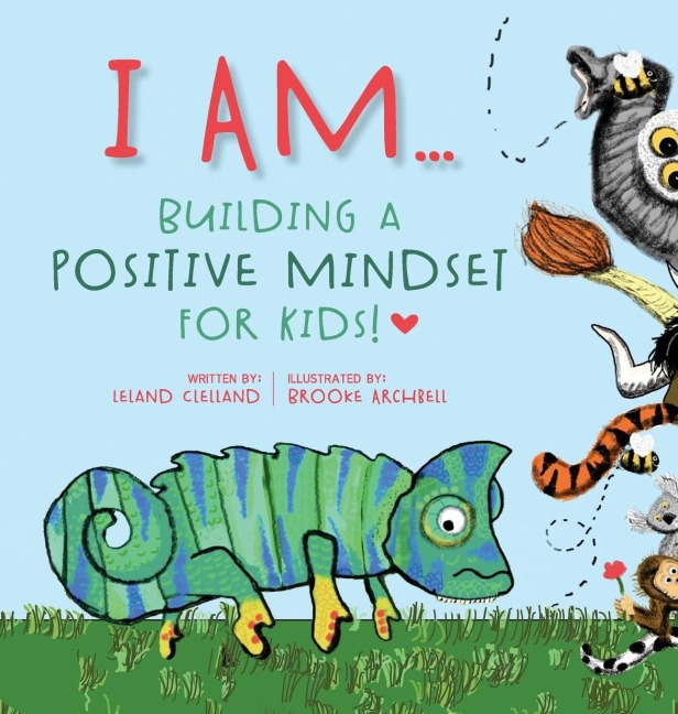 I AM: Building A Positive Mindset For Kids!