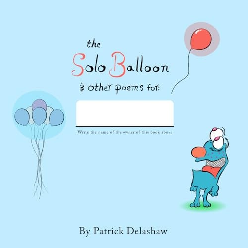 SOLO BALLOON AND OTHER POEMS.