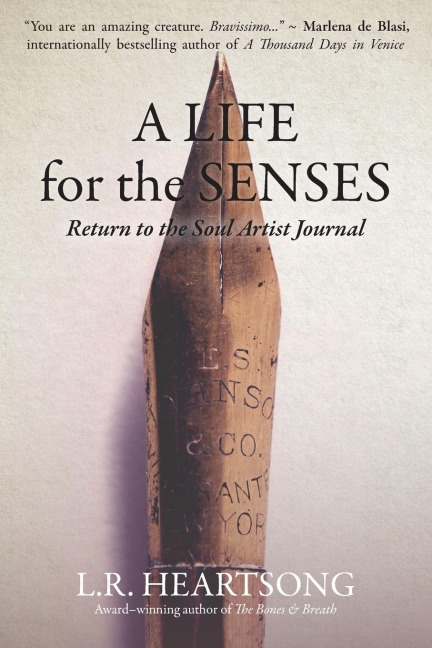 A Life for the Senses: Return to the Soul Artist Journal