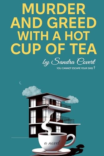 Murder and Greed with a Hot Cup of Tea