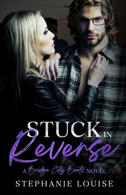 Stuck in Reverse: A Bridge City Beats Novel