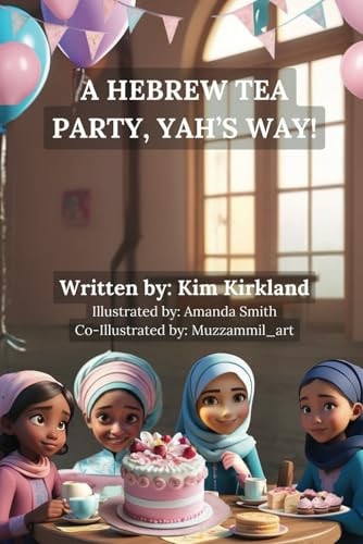 A Hebrew Tea Party, Yah's Way!