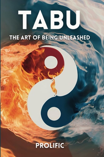 TABU (The Art of Being Unleashed) Embark on a Journey of Ascension