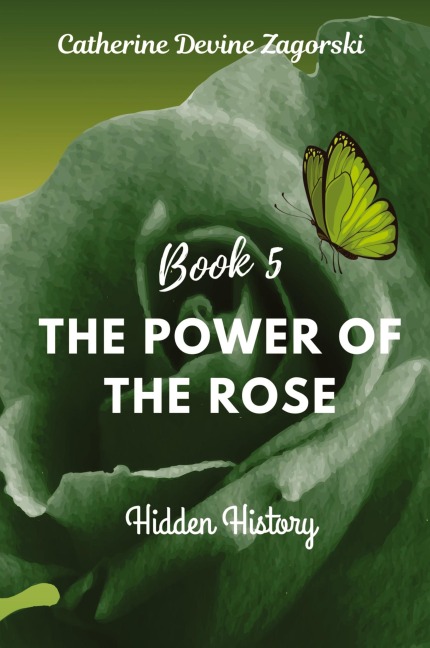 The Power of the Rose: Hidden History