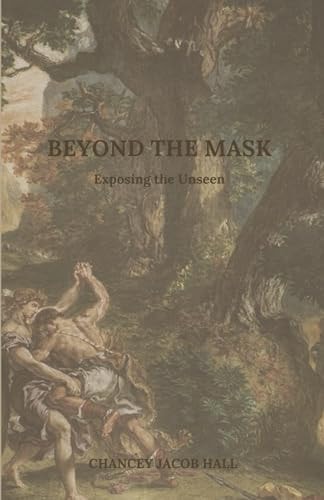 Beyond The Mask Exposing The Unseen