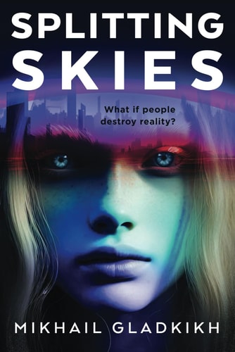 Splitting Skies A Metaphysical Sci-fi Dystopia