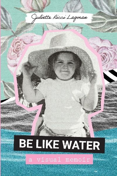 Be Like Water: A visual memoir