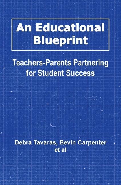 An Educational Blueprint: Teachers-Parents Partnering for Student Success
