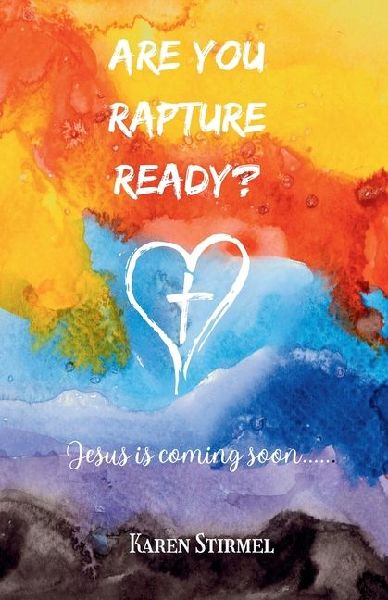 Are You Rapture Ready?: Jesus is Coming Soon...