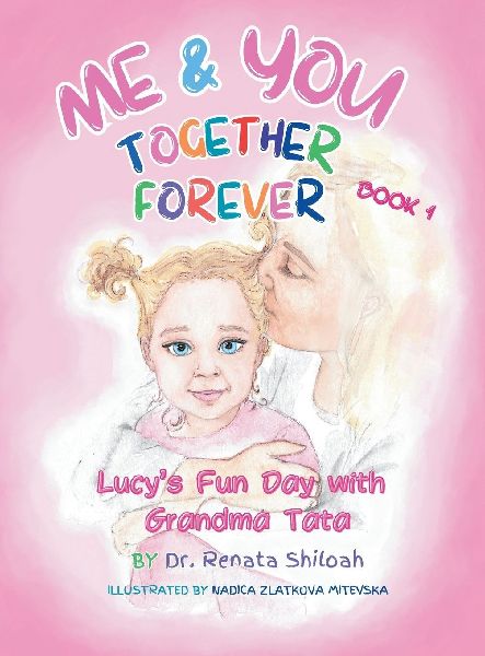 Me & You Together Forever: Lucys Fun Day with Grandma Tata
