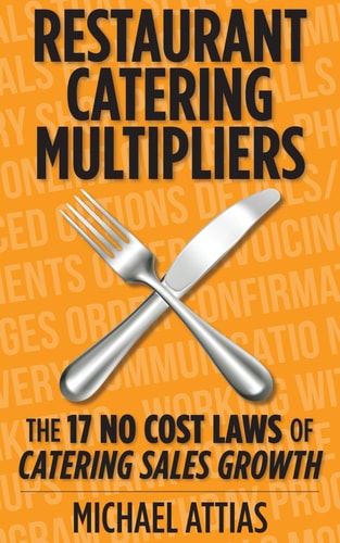 Restaurant Catering Multipliers The 17 No Cost Laws of Catering Sales Growth
