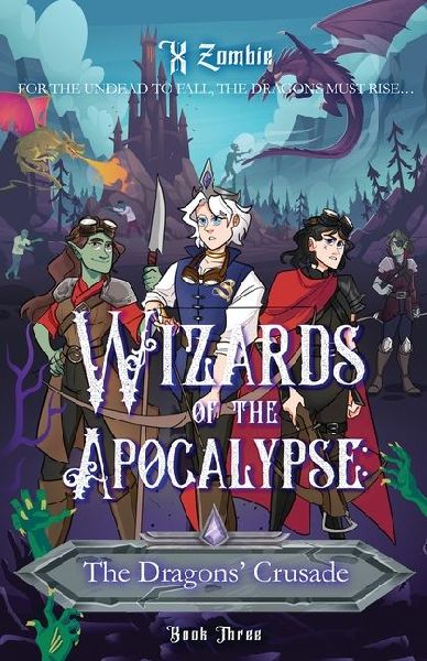 Wizards of the Apocalypse: The Dragons' Crusade